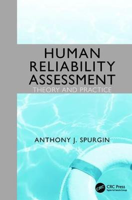 Human Reliability Assessment Theory and Practice(English, Paperback, Spurgin Anthony J.)