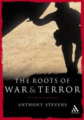 Roots of War and Terror(English, Paperback, Stevens Anthony)