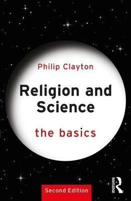 Religion and Science: The Basics(English, Paperback, Clayton Philip)