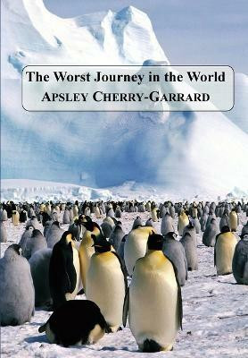 The Worst Journey in the World(English, Paperback, Cherry-Garrard Apsley)