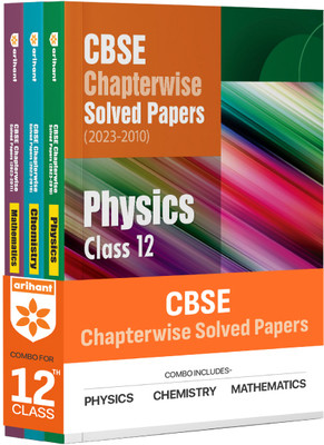 Arihant CBSE Chapterwise Solved Papers 2023-2011 Physics, Chemistry, Mathematics Class 12th (Set of 3 Books) Third Edition(Paperback, SK Singh, Reena Sharma, Shahana Ansari, Laxman Prasad, Sagar Verma)