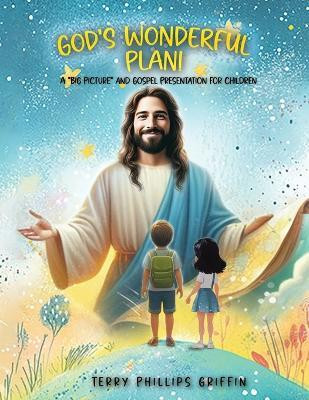 God's Wonderful Plan!(English, Paperback, Phillips Griffin Terry)