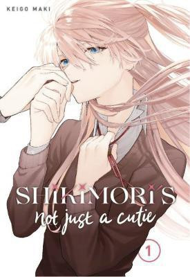 Shikimori's Not Just a Cutie 1(English, Paperback, Maki Keigo)