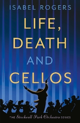 Life, Death and Cellos(English, Paperback, Rogers Isabel)