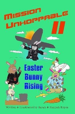 Mission Unhoppable II(English, Paperback, Keyes Sarah)
