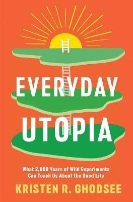 Everyday Utopia(English, Hardcover, Ghodsee Kristen R)