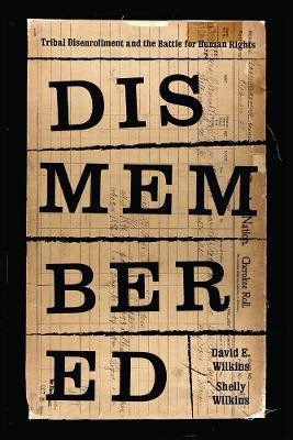 Dismembered(English, Paperback, Wilkins David E.)