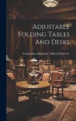 Adjustable Folding Tables And Desks(English, Hardcover, unknown)