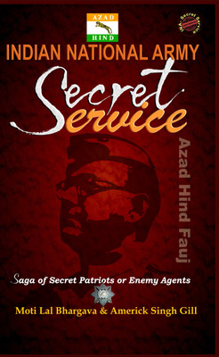 Indian National Army secret service  - Azad Hind Fauj(Paperback, Moti Lal Bhargava, Americk singh Gill)
