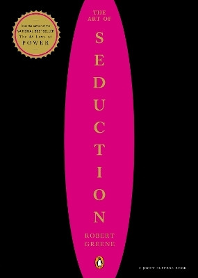 The Art of Seduction  - The Art of Seduction: An Indispensable Primer on the Ultimate Form of Power(English, Paperback, Greene Robert)