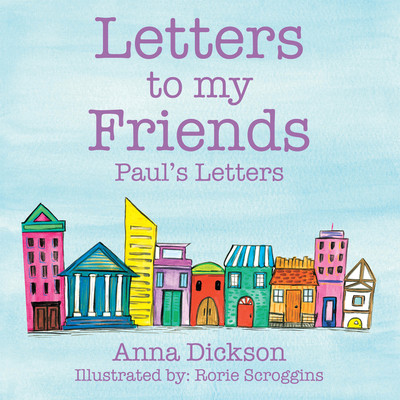 Letters to my Friends(English, Hardcover, Dickson Anna)