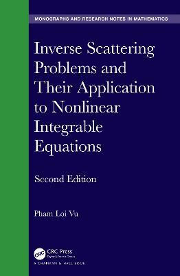 Inverse Scattering Problems and Their Application to Nonlinear Integrable Equations(English, Hardcover, Vu Pham Loi)
