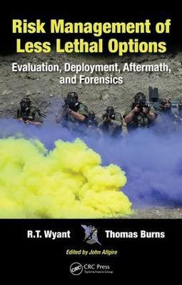 Risk Management of Less Lethal Options(English, Electronic book text, Wyant R.T.)