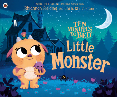 Ten Minutes to Bed: Little Monster(English, Paperback, Fielding Rhiannon)