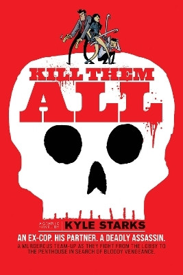 Kill Them All(English, Hardcover, Starks Kyle)