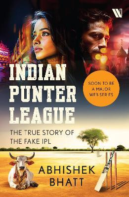 Indian Punter League(English, Paperback, Bhatt Abhishek)