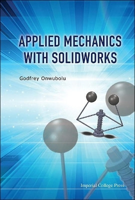 Applied Mechanics With Solidworks(English, Hardcover, Onwubolu Godfrey C)