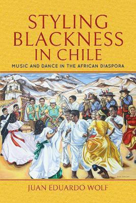 Styling Blackness in Chile(English, Hardcover, Wolf Juan Eduardo)