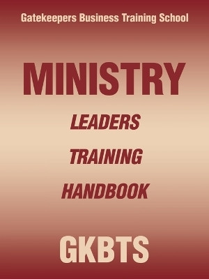 Ministry Leaders Training Handbook(English, Paperback, Gatekeepers Business Training School)