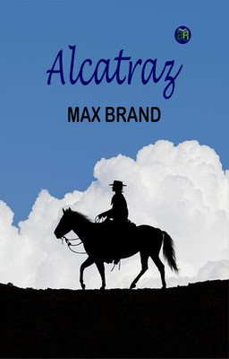 Alcatraz(Paperback, Max Brand)