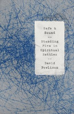 Safe and Sound(English, Paperback, Powlison David)