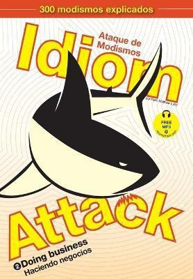Idiom Attack Vol. 2(English, Paperback, Liptak Peter Nicholas)