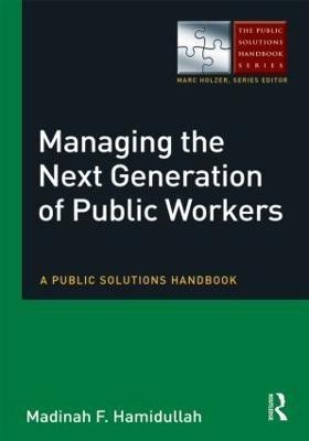 Managing the Next Generation of Public Workers(English, Paperback, Hamidullah Madinah F)