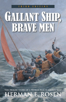 Gallant Ship, Brave Men The Heroic Story of a World War II Liberty Ship(Paperback, Herman E. Rosen)