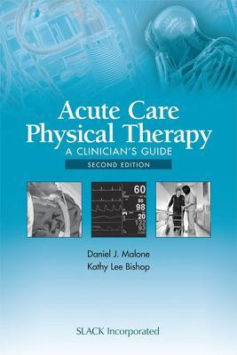 Acute Care Physical Therapy(English, Paperback, Malone Daniel J.)