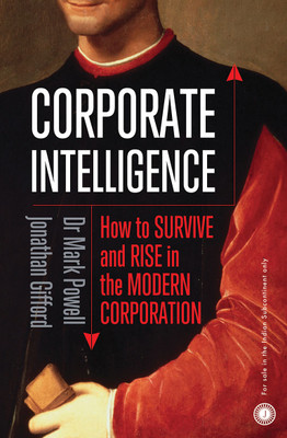 Corporate Intelligence: How to Survive and Rise in the Modern Corporation(English, Paperback, unknown)