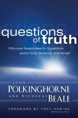 Questions of Truth(English, Paperback, Polkinghorne John)