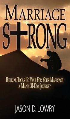 Marriage Strong(English, Hardcover, Lowry Jason)