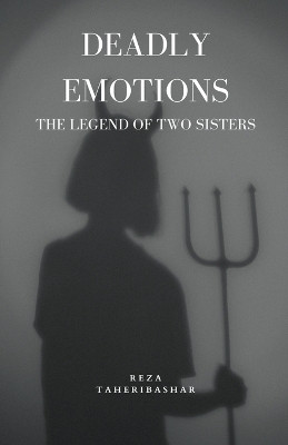 Deadly Emotions(English, Paperback, Taheribashar Reza)
