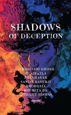 Shadows of Deception(English, Paperback, Ghosh Aurobindo)