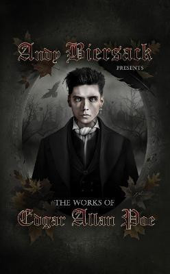 Andy Biersack Presents the Works of Edgar Allan Poe(English, Hardcover, Poe Edgar Allan)
