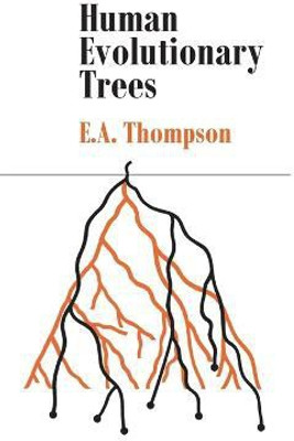 Human Evolutionary Trees(English, Paperback, Thompson E. A.)