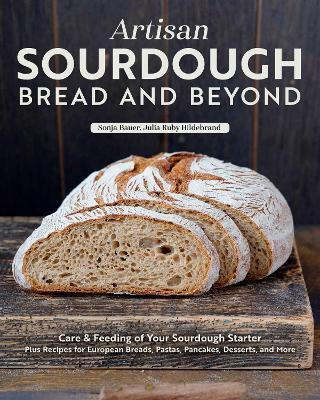 Artisan Sourdough: Bread and Beyond(English, Paperback, Bauer Sonja)