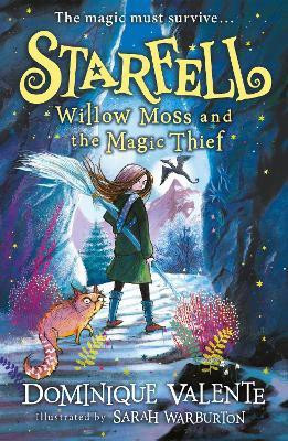 Starfell: Willow Moss and the Magic Thief(English, Paperback, Valente Dominique)