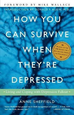 How You Can Survive When They're Depressed(English, Paperback, Sheffield Anne)