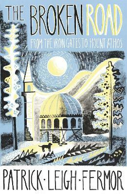 The Broken Road(English, Paperback, Fermor Patrick Leigh)