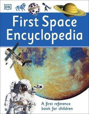 First Space Encyclopedia(English, Paperback, DK)