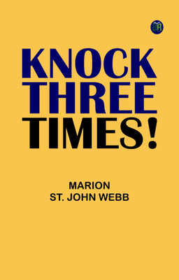 Knock Three Times!(Paperback, Marion St. John Webb)