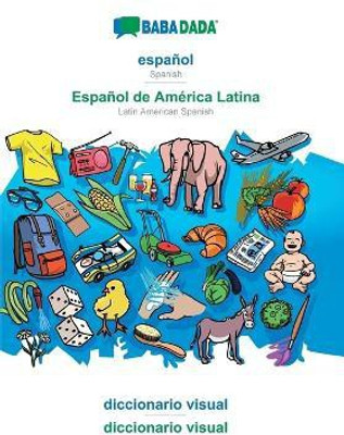 BABADADA, espanol - Espanol de America Latina, diccionario visual - diccionario visual(Spanish, Paperback, Babadada Gmbh)