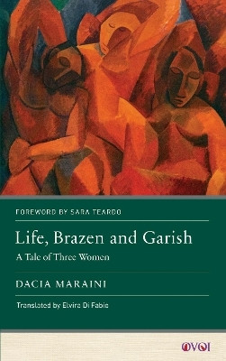 Life, Brazen and Garish(English, Hardcover, Maraini Dacia)
