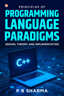 Principles Of Programming Language Paradigms(Paperback, PB Sharma)