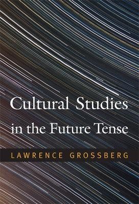 Cultural Studies in the Future Tense(English, Paperback, Grossberg Lawrence)