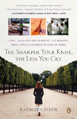 The Sharper Your Knife, the Less You Cry(English, Paperback, Flinn Kathleen)