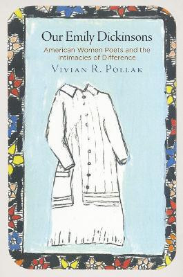 Our Emily Dickinsons(English, Electronic book text, Pollak Vivian R.)