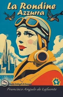 La Rondine Azzurra(Italian, Paperback, Lafuente Francisco Angulo de)