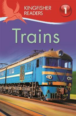 Kingfisher Readers: Trains (Level 1: Beginning to Read)(English, Paperback, Feldman Thea)